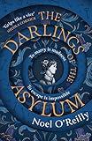 The Darlings of the Asylum: A gripping dark historical fiction psychological thriller and captivating winter read new in paperback...