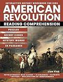 American Revolution Interactive History Workbook for Kids: Puzzles and Secret Codes, Reading Comprehension on Revolutionary War Causes, Declaration of Independence ,13 Colonies, Patriots and Yorktown