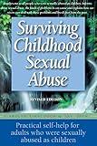 Surviving Childhood Sexual Abuse: Practical Self-help For Adults Who Were Sexually Abused As Children