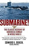 Submarine! The Classic Account of Undersea Combat in World War II