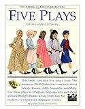 Five Plays: For Girls and Boys to Perform : Tea for Felicity, Home Is Where the Heart Is, Friendship and Freedom, Actions Speak Louder That Words, War ... Collection/Teacher's Guides and Scripts)