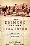 The Chinese and the Iron Road: Building the Transcontinental Railroad (Asian America)