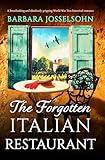 The Forgotten Italian Restaurant: A breathtaking and absolutely gripping World War Two historical romance (Sisters of War Book 3)