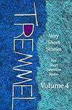 Very Short Stories: For Short Attention Spans Volume 4 (Very Short Stories for Short Attention Spans Book 3)