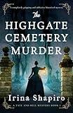 The Highgate Cemetery Murder: A completely gripping and addictive historical mystery (A Tate and Bell Mystery)