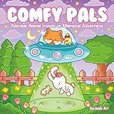 Comfy Pals - Charming Coloring Book for Adults & Teens: Featuring Adorable Animal Best Friends on Daily Adventures Through Whimsical Settings for Relaxation and Stress Relief (Cozy Coloring Books)