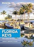 Moon Florida Keys: With Miami & the Everglades (Travel Guide)