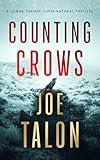 Counting Crows: Occult and Supernatural Mysteries (Lorne Turner Supernatural Thrillers Book 1)