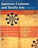 Japanese Costume and Textile Arts (English and Japanese Edition)