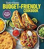 Taste of Home Budget-Friendly Cookbook: 220+ recipes that cut costs, beat the clock and always get thumbs-up approval (Taste of Home Quick & Easy)