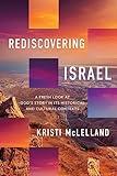 Rediscovering Israel: A Fresh Look at God's Story in Its Historical and Cultural Contexts