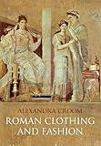 Roman Clothing and Fashion