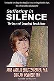 Suffering in Silence: The Legacy of Unresolved Sexual Abuse