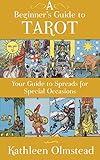 A Beginner's Guide To Tarot: Your Guide To Spreads For Special Occasions