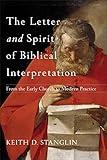 The Letter and Spirit of Biblical Interpretation: From the Early Church to Modern Practice