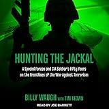 Hunting the Jackal: A Special Forces and CIA Soldier's Fifty Years on the Frontlines of the War Against Terrorism