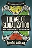 The Age of Globalization: Anarchists and the Anticolonial Imagination