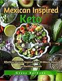 Mexican-Inspired Keto: 30-Minute Meals