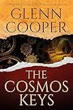 The Cosmos Keys: An Archaeological Thriller of Lost Civilizations