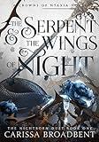 The Serpent and the Wings of Night (Crowns of Nyaxia Book 1)