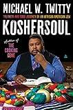 Koshersoul: The Faith and Food Journey of an African American Jew