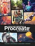 Beginner's Guide to Digital Painting in Procreate: How to Create Art on an iPad®