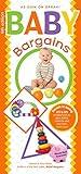 Baby Bargains: Secrets to Saving 20% to 50% on baby furniture, gear, clothes, toys, maternity wear and much, much more!