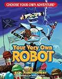 Your Very Own Robot (Choose Your Own Adventure - Dragonlark)