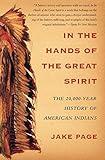 In the Hands of the Great Spirit: The 20,000-Year History of American Indians