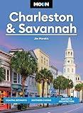 Moon Charleston & Savannah: Coastal Getaways, Southern Cuisine, History & Architecture (Moon U.S. Travel Guide)