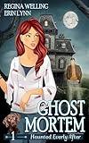 Ghost Mortem (Haunted Everly After Book 1)