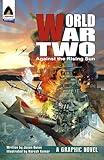 World War Two: Against The Rising Sun (Campfire Graphic Novels)