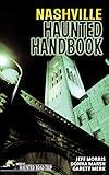 Nashville Haunted Handbook (America's Haunted Road Trip)