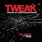 Tweak: Growing Up on Methamphetamines