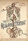 The Resurrectionist: A Twisty Gothic Mystery of Dark Scottish History