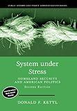 System Under Stress: Homeland Security and American Politics, 2nd Edition (Public Affairs and Policy Administration Series)