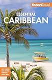 Fodor's Essential Caribbean (Full-color Travel Guide)