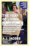 The Year of Living Constitutionally: One Man's Humble Quest to Follow the Constitution's Original Meaning