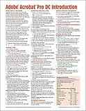 Adobe Acrobat Pro DC (version 2019) Introduction Quick Reference Guide (Cheat Sheet of Instructions, Tips & Shortcuts - Laminated Card)