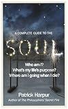 A Complete Guide to the Soul