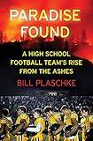 Paradise Found: A High School Football Team's Rise from the Ashes