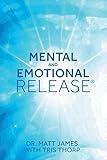 Mental and Emotional Release