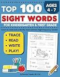 Top 100 Sight Words for Kindergarten and First grade: Sight Word Activity Book: Trace, Read, and Write High Frequency Words, Learn to Read and Write for Kids 4 to 7 (Sight Word Workbooks)