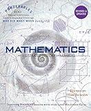 Mathematics: An Illustrated History of Numbers (100 Ponderables) Revised and Updated