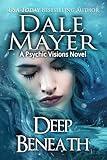 Deep Beneath: A Psychic Vision Novel (Psychic Visions Book 15)