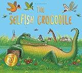 Selfish Crocodile Anniversary Edition (The Selfish Crocodile)