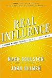 Real Influence: Persuade Without Pushing and Gain Without Giving In