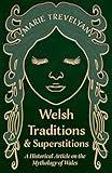 Welsh Traditions and Superstitions - A Historical Article on the Mythology of Wales