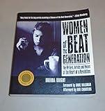 Women of the Beat Generation: The Writers, Artists and Muses at the Heart of a Revolution