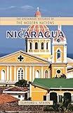 The History of Nicaragua (The Greenwood Histories of the Modern Nations)